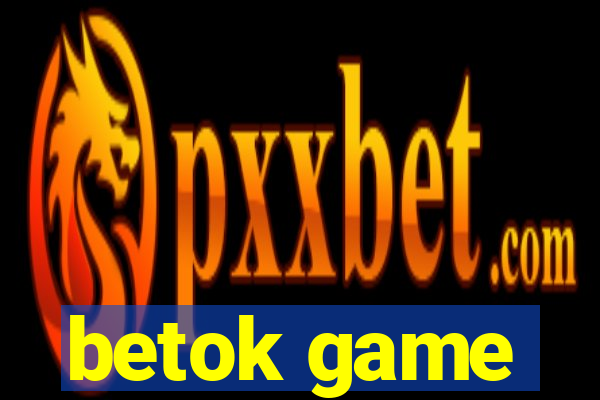 betok game